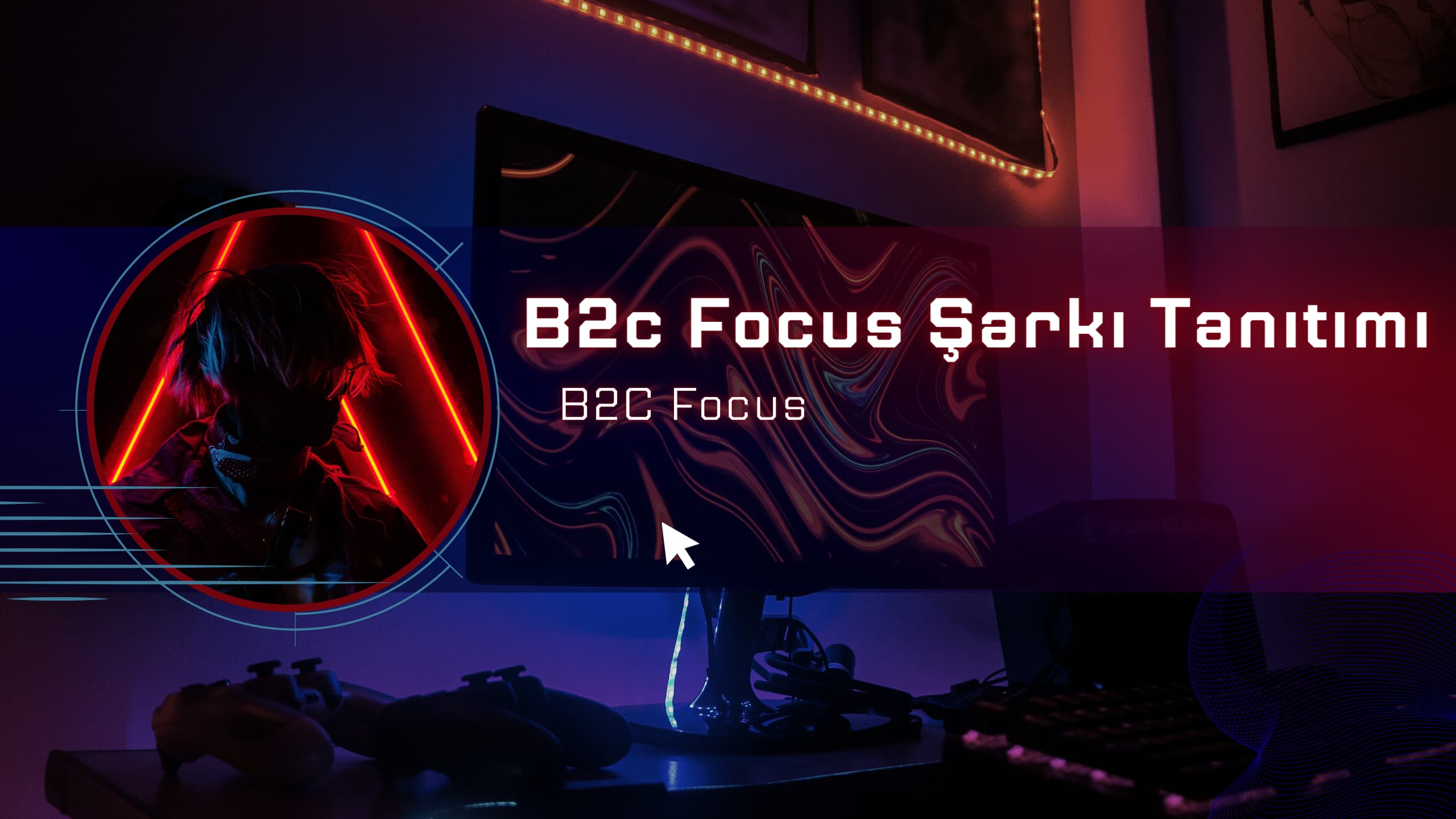 B2c Focus Şarkı Tanıtımı